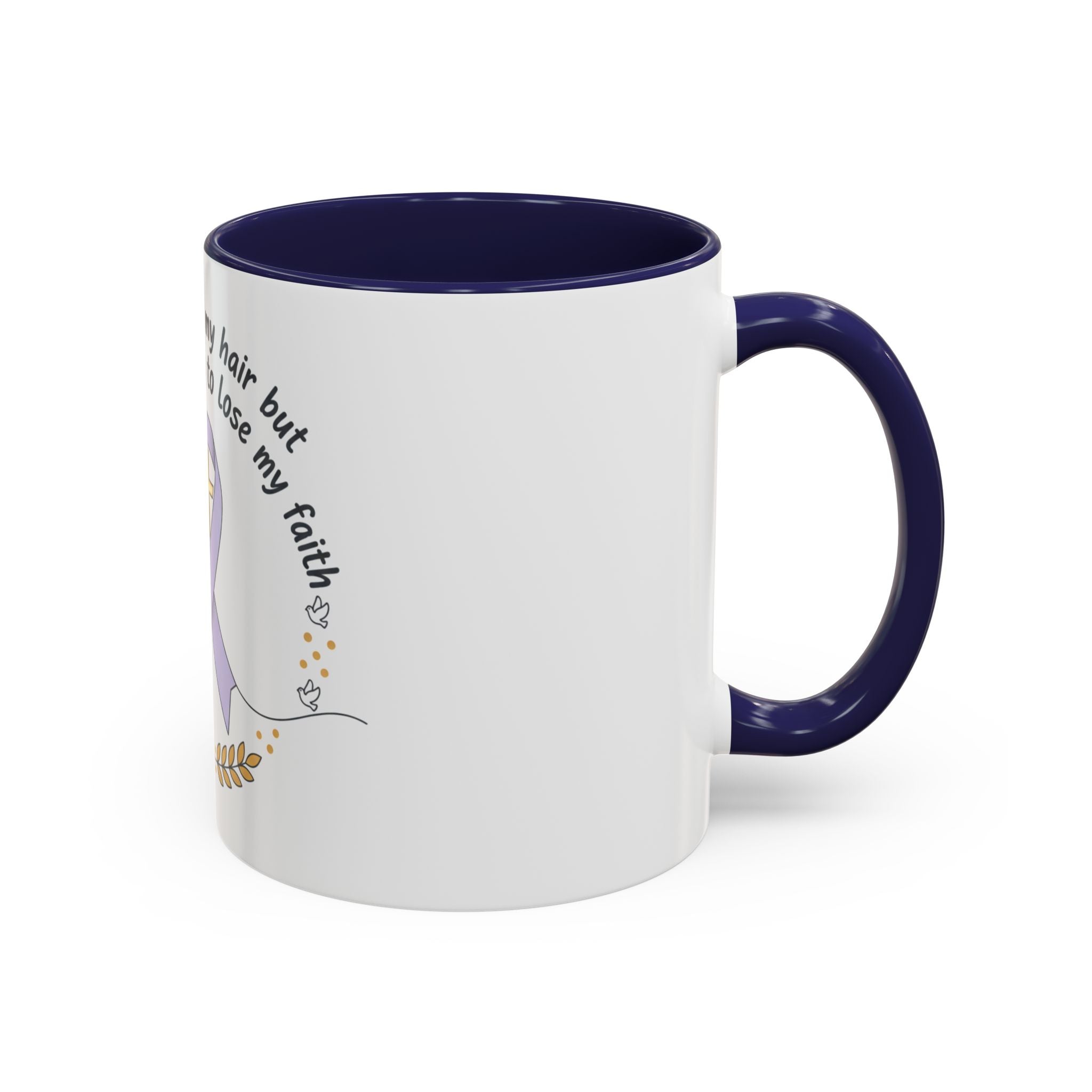 Faith & Hope Accent Mug — "I Could Lose My Hair But I’m Never Going To Lose My Faith" (Lavender Ribbon)
